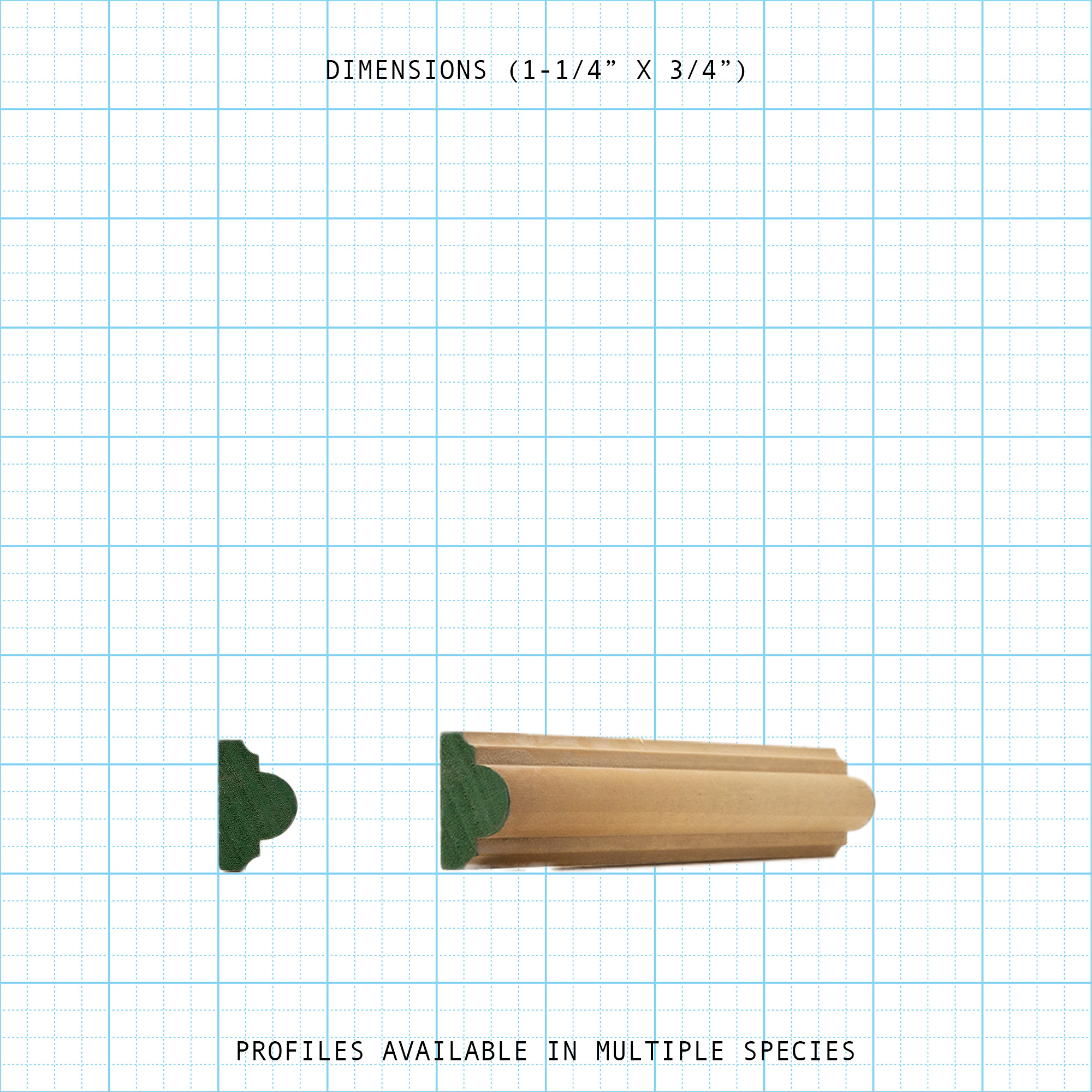 Wood molding profile with dimensions 1-1/4" x 3/4". Cross-section and full piece shown.