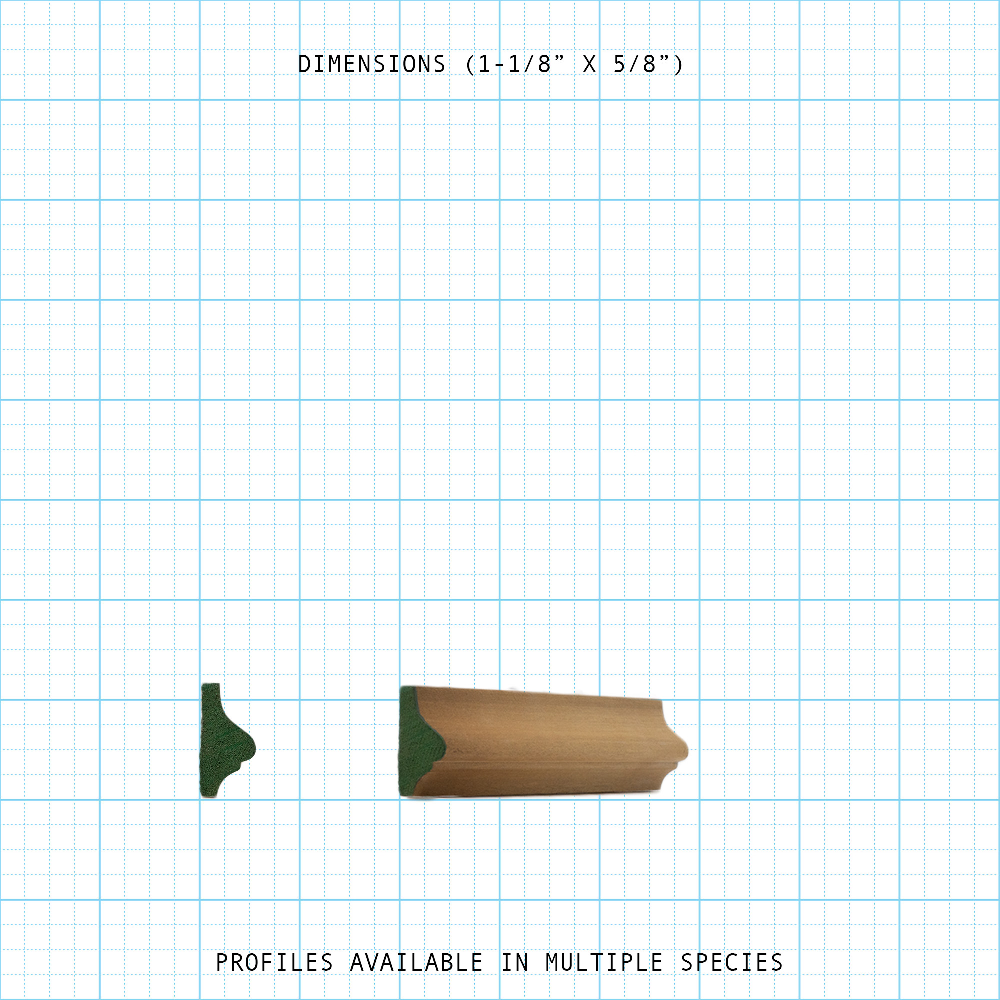 Molding profile with dimensions 1-1/8" x 5/8". Shows cross-section and side view of wood trim.